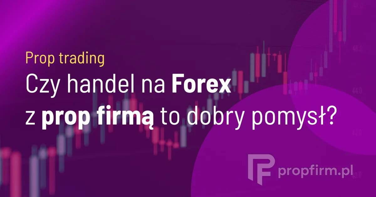 Firmy prop tradingowe w Polsce