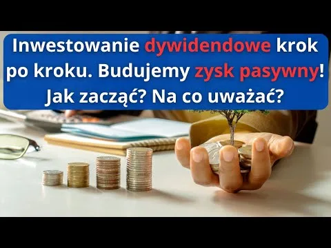 Inwestowanie DYWIDENDOWE od podstaw. Zacznij tutaj! [Budowa Portfela Dywidendowego]
