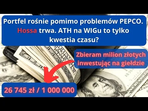 Kolejna odsłona HOSSY. Czy polska giełda będzie nadal rosnąć? / #7 Portfel Publiczny [Pepco, hossa, dywidendy]