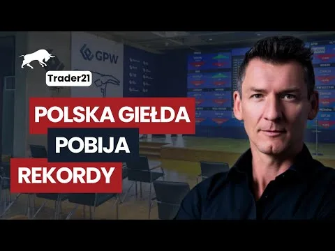 Polska giełda bije rekordy! Co dalej? – Trader21