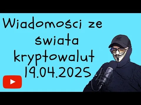 WIADOMOŚCI ZE ŚWIATA KRYPTOWALUT 19.04.2025 KLUCZOWY MOMENT BTC [Bitcoin, Wojna Handlowa, Cła]
