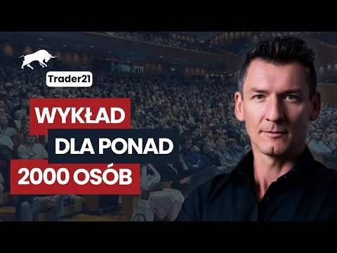 Wykład dla ponad 2000 osób – Trader21