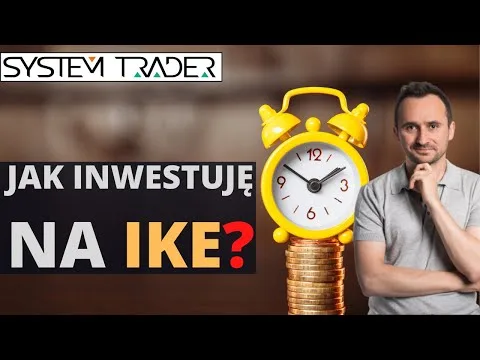 Moja strategia inwestycyjna na Indywidualnym Koncie Emerytalnym (IKE) [Strategia Inwestycyjna IKE]