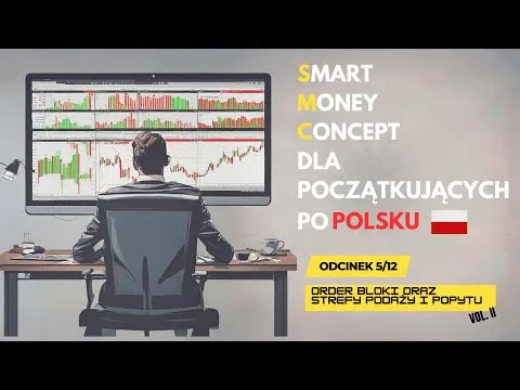 🔴 SMC | Smart Money Concept dla początkujących po Polsku | ODCINEK 5 Order Bloki  2/3 [Order Bloki i Strefy P/P]