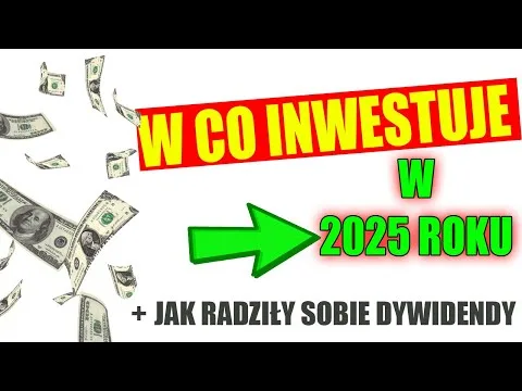 W CO INWESTUJE NA RYNKU W 2025 ROKU ⁉️ Jak poradziły sobie DYWIDENDY – analiza rynku [Strategie Inwestycyjne na 2025 r.]