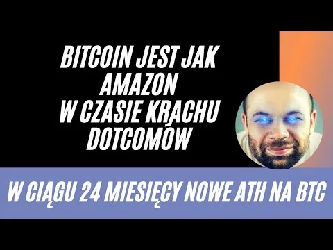 Bitcoin jest jak AMAZON w czasie krachu DOTcomów / Nowe ATH w 24 miesiące??? [Bitcoin, Inflacja, Altcoiny]