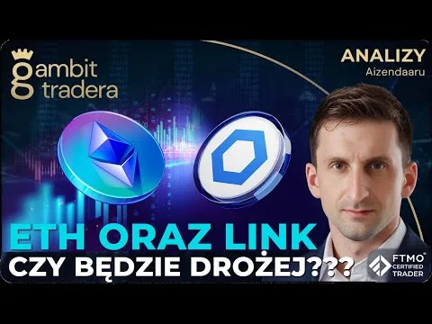ETH oraz LINK – czy będzie drożej? Analiza wykresu kryptowalut [Analiza ETH i LINK]