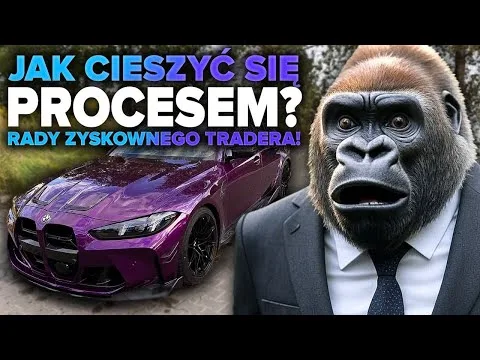 JAK CIESZYĆ SIĘ PROCESEM? – Rady od zyskownego tradera [Psychologia i Plan Tradingowy]