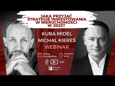 Midel&Kiereś – Jaką przyjąć strategię inwestowania w nieruchomości w 2023r? [Nieruchomości, Wynajem, Strategie]