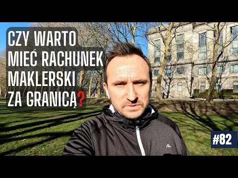 [vlog #82] Czy warto mieć zagraniczne konto maklerskie? [Zagraniczne Konta Maklerskie]