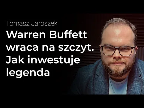 Warren Buffett wraca na szczyt. Jak inwestuje legenda rynku? Dywersyfikacja, gotówka, strategia… [Strategia długoterminowa Buffetta]