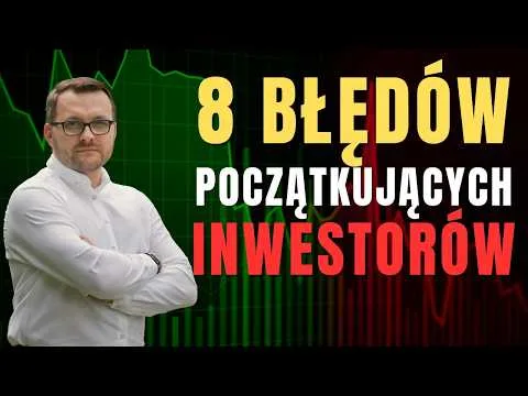8 Błędów Początkujących Inwestorów – NIGDY więcej ich nie popełnię (po 8 latach doświadczenia) [Konta emerytalne i strategie]