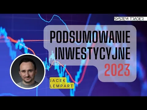 Inwestycyjne (i nie tylko) podsumowanie roku 2023 [Podsumowanie inwestycji 2023]
