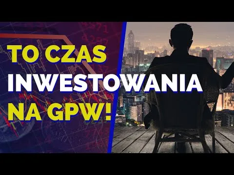 To czas inwestowania na GPW! [Merytorycznie o Giełdzie] [GPW, Inflacja, Wyceny]