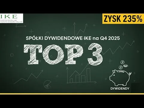 Top 3 spółki dywidendowe do portfela IKE na Q4 2025 – Zysk 235%! Portfel długoterminowy odcinek 34 [Spółki dywidendowe IKE Q4]
