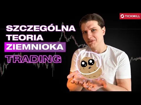 Trading – Szczególna teoria ziemnioka [Teoria Ziemniaka i Zarządzanie Ryzykiem]