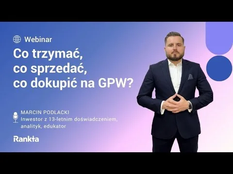 Co trzymać, co sprzedać, co dokupić? GPW w połowie 2025 roku [GPW: Analiza Spółek i Indeksów]