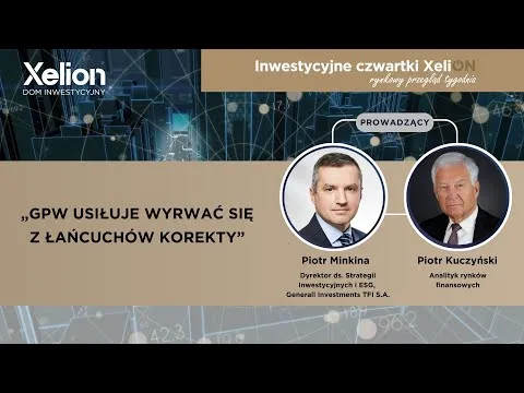 Inwestycyjne czwartki XeliON // rynkowy przegląd tygodnia //05.12.2024 r. [WIG20, DAX, stopy procentowe]
