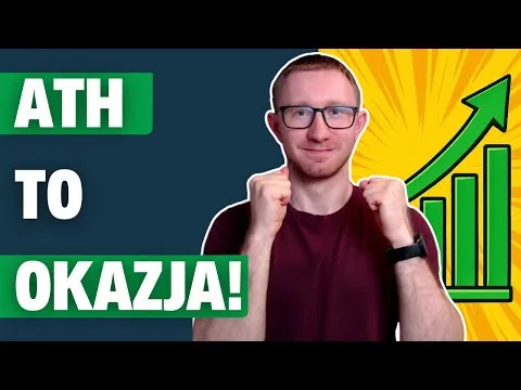 Kupuję Na Szczytach i Ty Też Powinieneś [Inwestowanie na ATH]