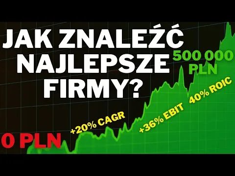 Najlepsze spółki do inwestycji. Jak znaleźć i analizować? Konkretne narzędzia. 6 lat mojej nauki. [Analiza fundamentalna spółek giełdowych]