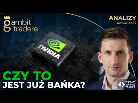 NVIDIA: Strach przed przed bańką AI? Analiza wykresu [NVDA: Analiza Wykresu i Trendów]