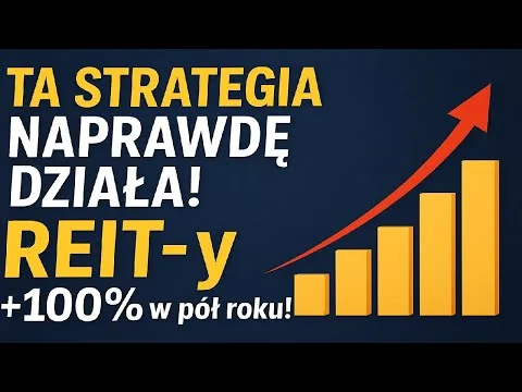 Ta strategia NAPRAWDĘ DZIAŁA! REIT-y + 80% w pół roku! [REIT: Strategia Dywidendowa]