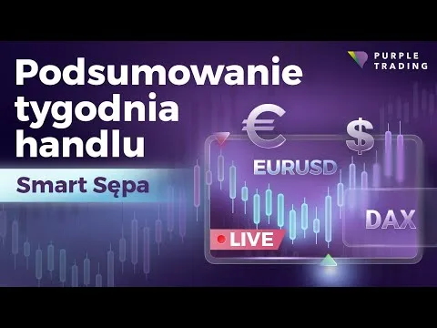 #22 week – Podsumowanie tygodnia handlu Smart Sępa [Analiza Indeksów i Surowców]