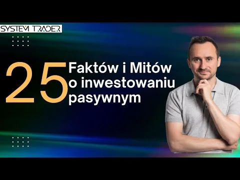 25 faktów i mitów o inwestowaniu pasywnym, czyli Wasze opinie, moje komentarze [Fakty i Mity Inwestowania Pasywnego]