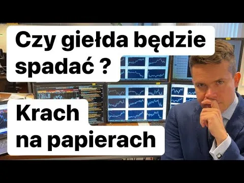 Czy Giełda Będzie Spadać? Krach Na Papierach [Krach obligacji, spadki giełdy]