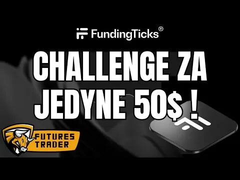 Funding Ticks: Challenge Za Jedyne 50$ ! Rodzaje Kont [Rodzaje Kont i Challenge 50$]