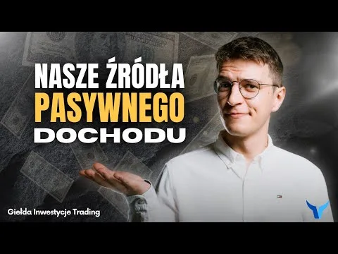 Jak PASYWNIE zarabiamy SETKI TYSIĘCY złotych rocznie [Źródła Pasywnego Dochodu]