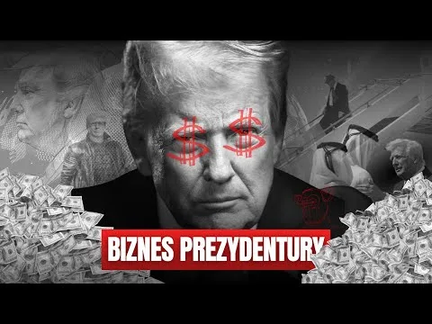 Jak Trump robi miliardy na byciu prezydentem [Trump, kryptowaluty i biznes]