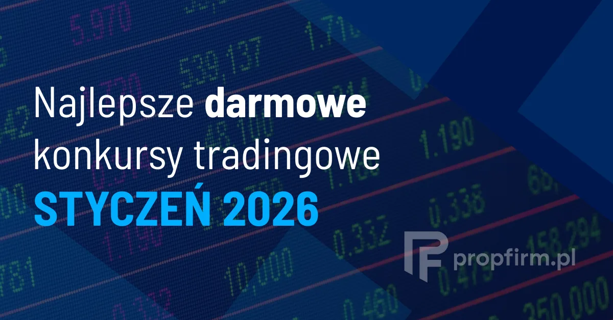 najlepsze konkursy tradingowe styczen 2026