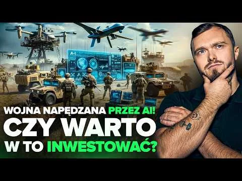 Sztuczna inteligencja prowadzi wojnę! Te spółki mogą dać w przyszłości setki procent zysku! [AI w Sektorze Zbrojeniowym]