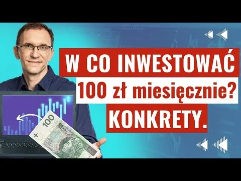 W co inwestować 100 zł miesięcznie? Konkrety. [Obligacje EDO i ETF]
