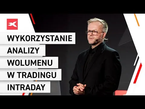 Wykorzystanie analizy wolumenu w tradingu intraday – XTB Trading Masterclass 2020 – Rafał Glinicki [Intraday, Analiza Wolumenu, XTB]