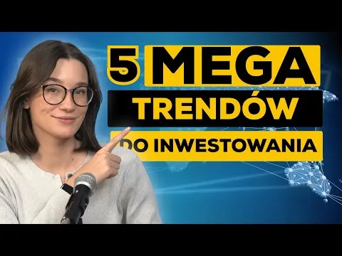 5 megatrendów, które zmienią świat (i jak inwestować w nie już dziś) [ETFY tematyczne i strategia długoterminowa]