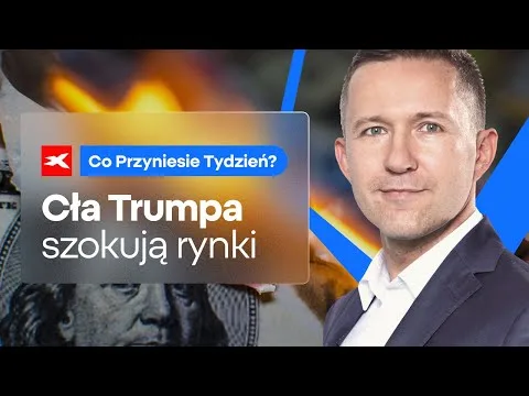 Cła Trumpa szokują rynki | Co przyniesie tydzień? dr Przemysław Kwiecień [Cła Trumpa i szok rynkowy]