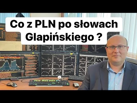 Co z PLN Po Słowach Prezesa Glapińskiego? [Stopy procentowe i PLN]