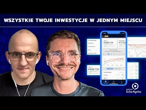 Echa Rynku 330 – Wszystkie Twoje inwestycje w jednym miejscu [Kapitali, dywersyfikacja, podatki]