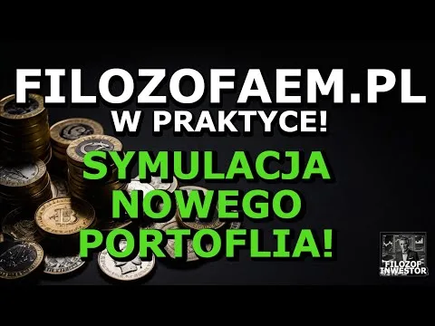 FILOZOFAEM.PL w praktyce | Rebalansing – Symulacja nowego portfolia [Rebalancing Portfolio – Symulacja]