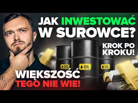 Jak inwestować w surowce? Te fakty zmienią Twoje podejście – sprawdź, co naprawdę działa. [Inwestowanie w Surowce]