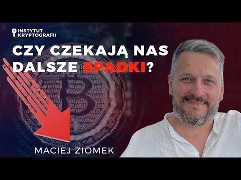Maciej Ziomek – Czy czekają nas dalsze spadki na rynku kryptowalut? [Spadek Bitcoina i Rynek Krypto]