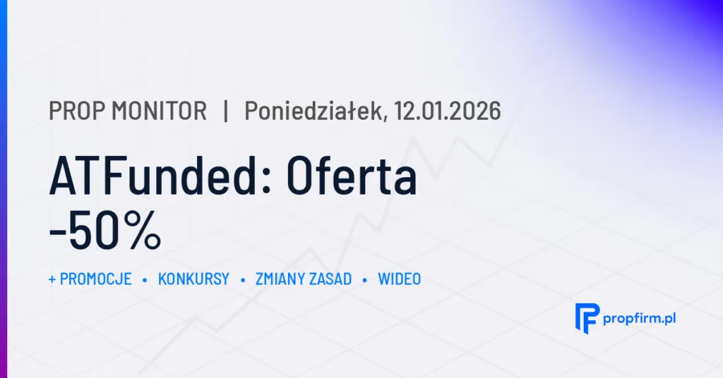 ATFunded: Oferta -50% | Prop Monitor 12.01.2026