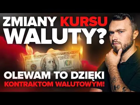 Stop wahaniom walut! Prosty sposób na zabezpieczenie swoich zysków i inwestycji! [Kontrakty terminowe na waluty]
