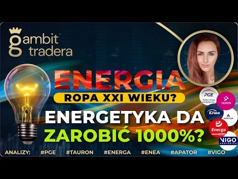 ⚡Szanse inwestycyjne w polskiej energetyce – fundamenty i analiza techniczna PGE TAURON VIGO APATOR [Polska energetyka, analiza techniczna]