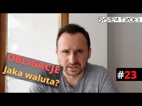 [vlog #23] W jakiej walucie obligacje? [Obligacje i waluta w portfelu]