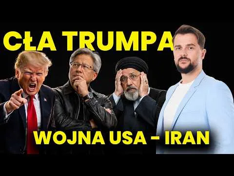 CŁA TRUMPA. WOJNA USA z Iranem. Wyniki technologicznego giganta. GIEŁDOWE SCENARIUSZE [Cłay, Iran, AI Nvidia]