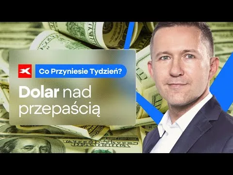Dolar nad przepaścią | Co przyniesie tydzień? dr Przemysław Kwiecień [Dolar, Fed, Trump, Handel]