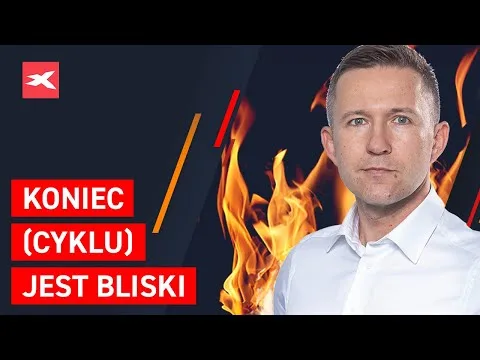 Koniec (cyklu) jest bliski | Co przyniesie tydzień? dr Przemysław Kwiecień [Banki Centralne i Ropa]